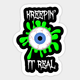 Kreepin' It Real Sticker